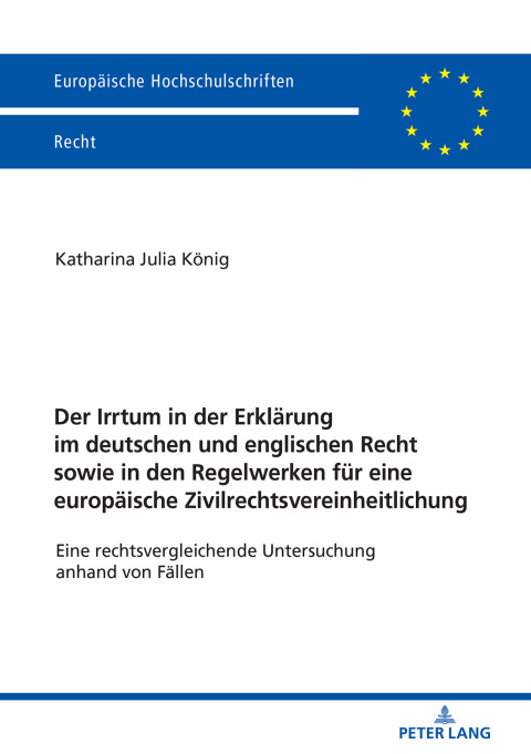 Cover image for book Der Irrtum in der Erklaerung im deutschen und englischen Recht sowie in den Regelwerken fuer eine europaeische Zivilrechtsvereinheitlichung