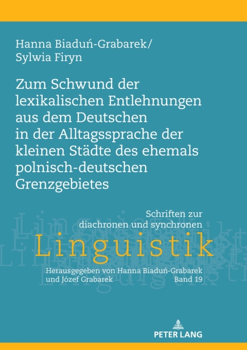 Cover image for book Zum Schwund der lexikalischen Entlehnungen aus dem Deutschen in der Alltagssprache der kleinen Staedte des ehemals polnisch-deutschen Grenzgebietes