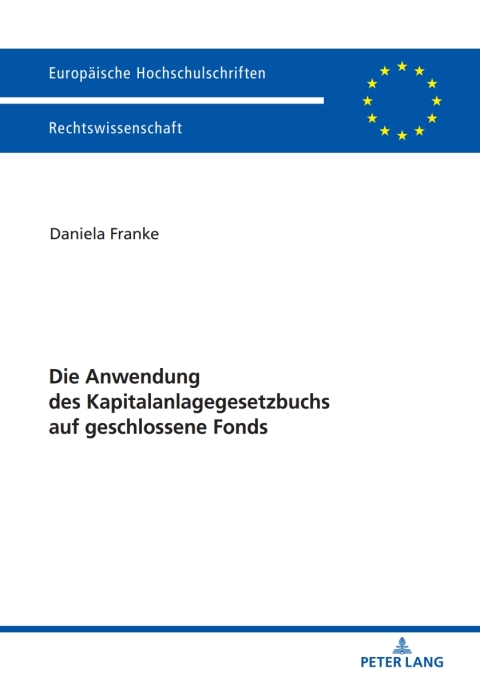 Cover image for book Die Anwendung des Kapitalanlagegesetzbuchs auf geschlossene Fonds