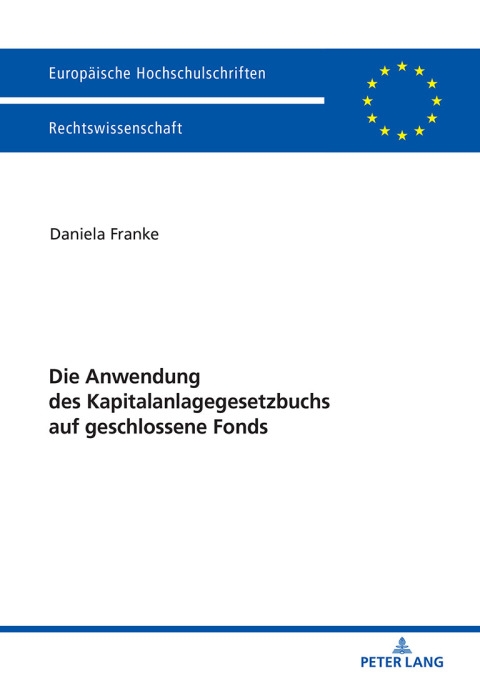 Cover image for book Die Anwendung des Kapitalanlagegesetzbuchs auf geschlossene Fonds