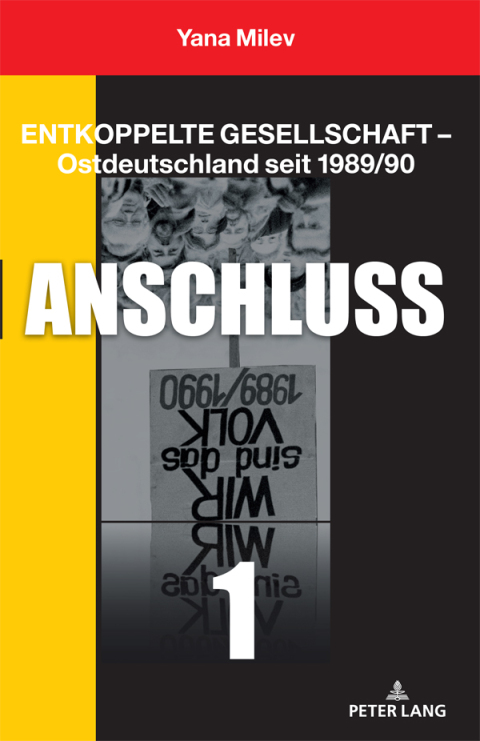 Cover image for book Entkoppelte Gesellschaft – Ostdeutschland seit 1989/90