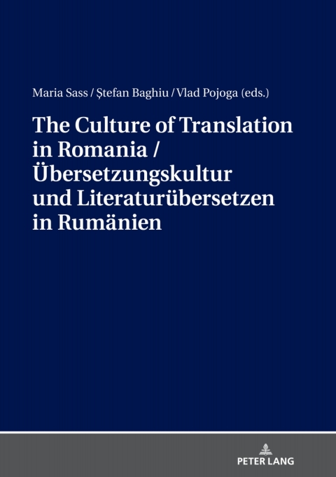 Cover image for book The Culture of Translation in Romania / Uebersetzungskultur und Literaturuebersetzen in Rumaenien