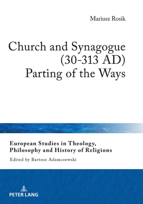 Cover image for book Church and Synagogue (30-313 AD)