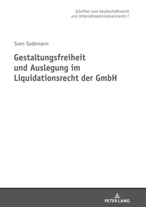 Cover image for book Gestaltungsfreiheit und Auslegung im Liquidationsrecht der GmbH