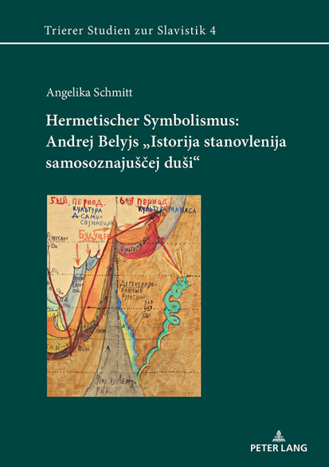 Cover image for book Hermetischer Symbolismus: Andrej Belyjs «Istorija stanovlenija samosoznajuščej duši»
