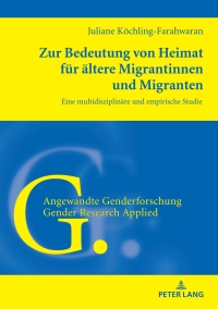 Titelbild: Zur Bedeutung von Heimat für ältere Migrantinnen und Migranten 1st edition 9783631777329
