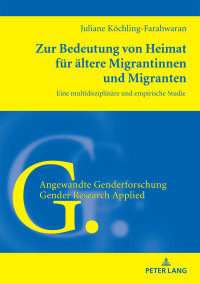 Cover image: Zur Bedeutung von Heimat für ältere Migrantinnen und Migranten 1st edition 9783631777329