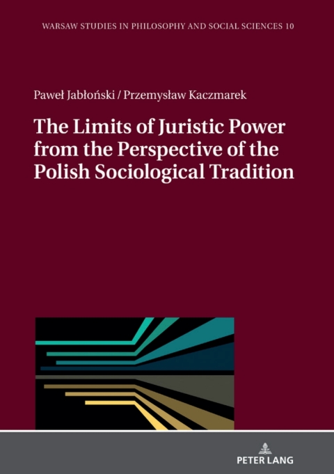 Cover image for book The Limits of Juristic Power from the Perspective of the Polish Sociological Tradition