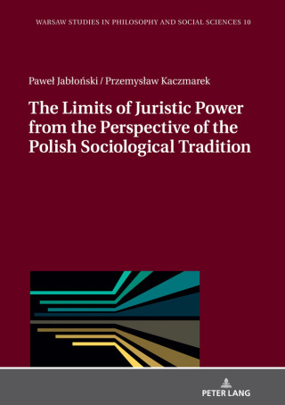 The Limits of Juristic Power from the Perspective of the Polish Sociological Tradition