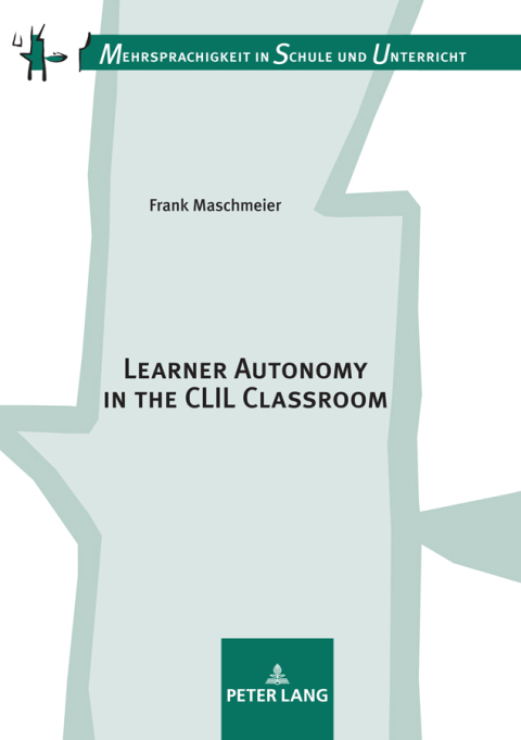 Cover image for book Learner Autonomy in the CLIL Classroom