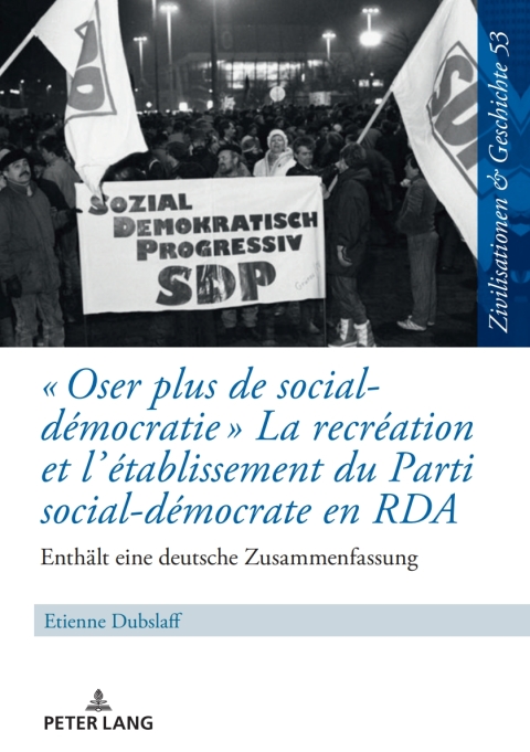 Cover image for book « Oser plus de social-démocratie » La recréation et l’établissement du Parti social-démocrate en RDA