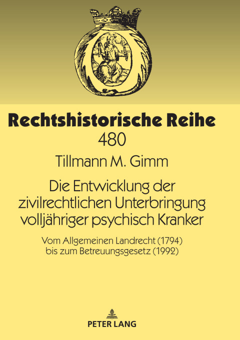 Cover image for book Die Entwicklung der zivilrechtlichen Unterbringung volljaehriger psychisch Kranker