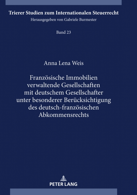 Cover image for book Franzoesische Immobilien verwaltende Gesellschaften mit deutschem Gesellschafter unter besonderer Beruecksichtigung des deutsch-franzoesischen Abkommensrechts