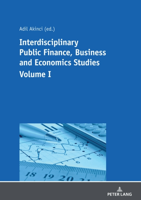 Cover image for book Interdisciplinary Public Finance, Business and Economics Studies - Volume I