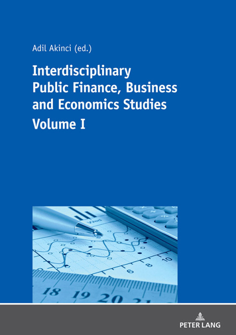 Cover image for book Interdisciplinary Public Finance, Business and Economics Studies - Volume I