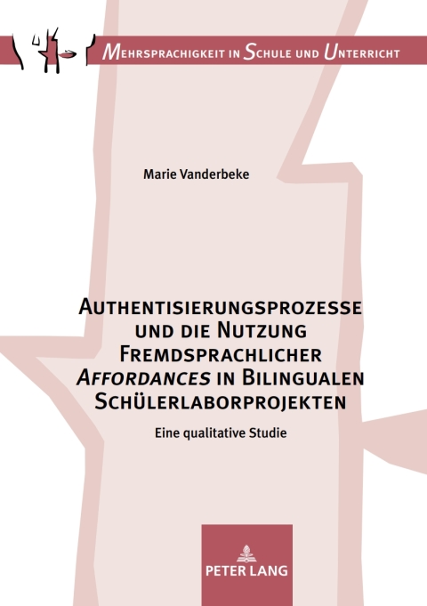 Cover image for book Authentisierungsprozesse und die Nutzung Fremdsprachlicher «Affordances» in Bilingualen Schuelerlaborprojekten