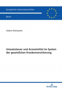 Titelbild: Umsatzsteuer und Arzneimittel im System der gesetzlichen Krankenversicherung 1st edition 9783631784099