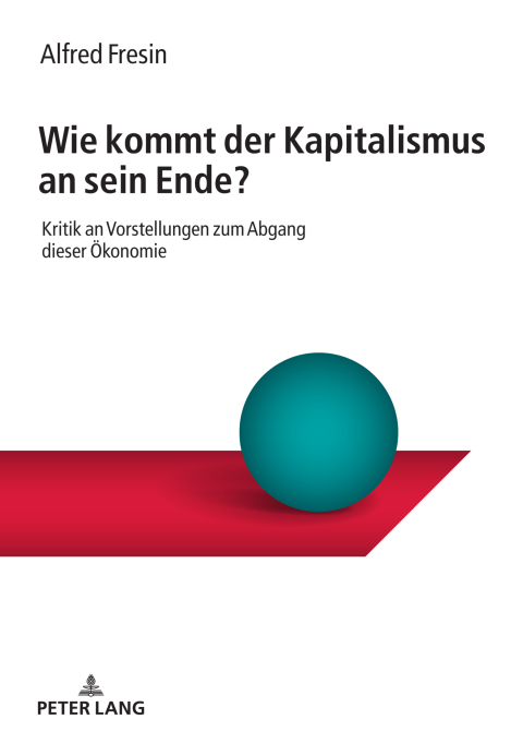 Cover image for book Wie kommt der Kapitalismus an sein Ende?