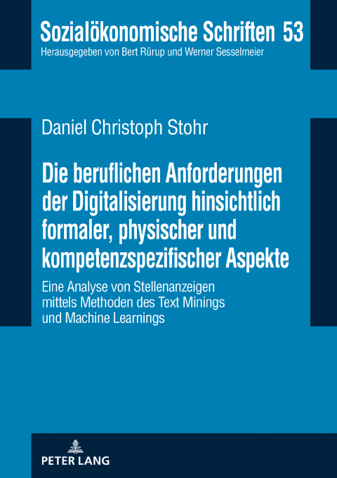 Cover image for book Die beruflichen Anforderungen der Digitalisierung hinsichtlich formaler, physischer und kompetenzspezifischer Aspekte