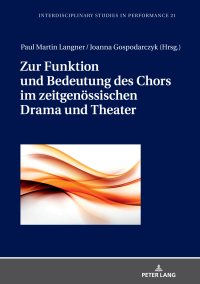 Cover image: Zur Funktion und Bedeutung des Chors im zeitgenössischen Drama und Theater 1st edition 9783631775394