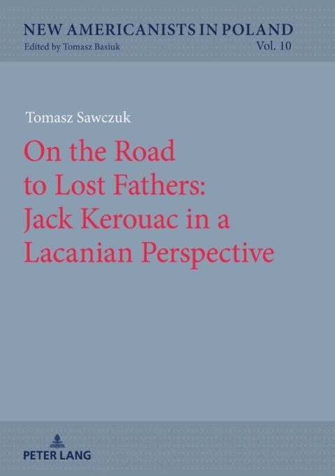 Cover image for book On the Road to Lost Fathers: Jack Kerouac in a Lacanian Perspective