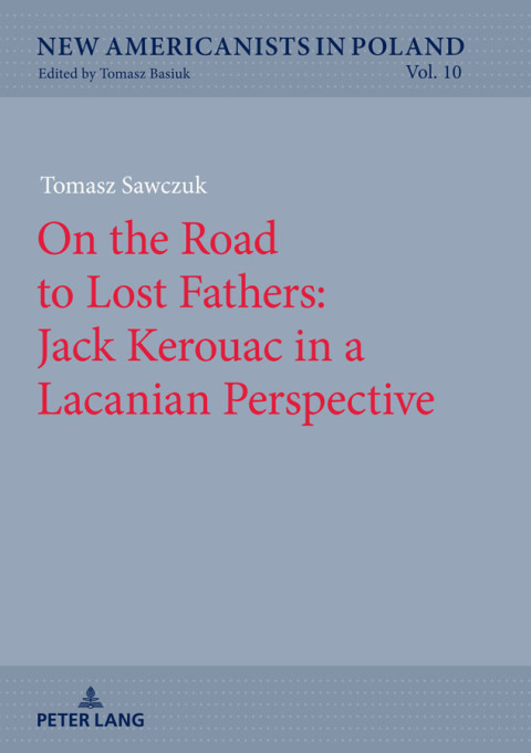 Cover image for book On the Road to Lost Fathers: Jack Kerouac in a Lacanian Perspective