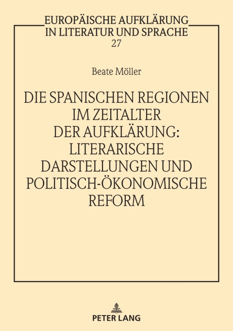 Cover image for book Die spanischen Regionen im Zeitalter der Aufklaerung - Literarische Darstellungen und politisch-oekonomische Reform
