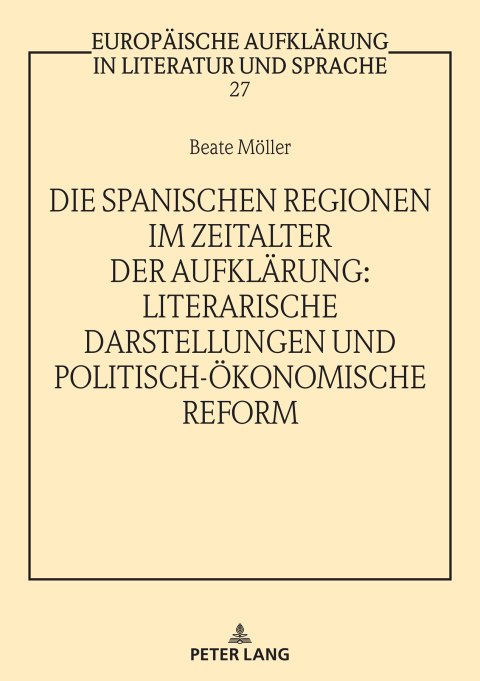 Cover image for book Die spanischen Regionen im Zeitalter der Aufklaerung - Literarische Darstellungen und politisch-oekonomische Reform