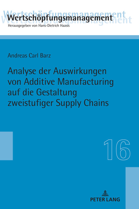 Cover image for book Analyse der Auswirkungen von Additive Manufacturing auf die Gestaltung zweistufiger Supply Chains