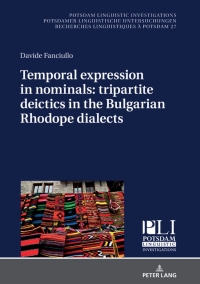 Cover image: Temporal expression in nominals: tripartite deictics in the Bulgarian Rhodope dialects 1st edition 9783631781760