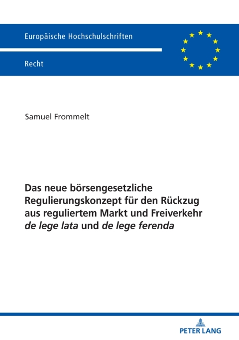 Cover image for book Das neue boersengesetzliche Regulierungskonzept fuer den Rueckzug aus reguliertem Markt und Freiverkehr de lege lata und de lege ferenda