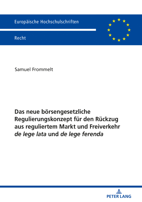 Cover image for book Das neue boersengesetzliche Regulierungskonzept fuer den Rueckzug aus reguliertem Markt und Freiverkehr de lege lata und de lege ferenda