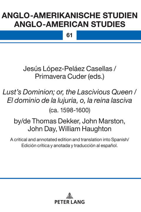 Cover image for book Lust’s Dominion; or, the Lascivious Queen / El dominio de la lujuria, o, la reina lasciva (ca. 1598-1600), by/de Thomas Dekker, John Marston, John Day, William Haughton