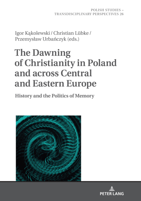 Cover image for book The Dawning of Christianity in Poland and across Central and Eastern Europe