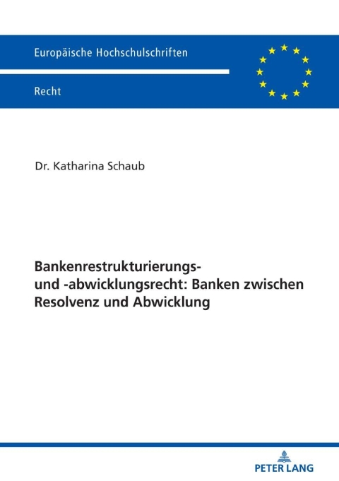 Cover image for book Bankenrestrukturierungs- und -abwicklungsrecht: Banken zwischen Resolvenz und Abwicklung