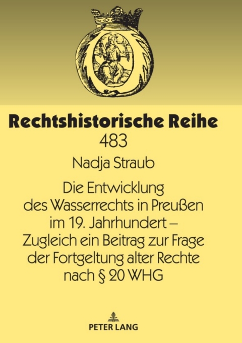Cover image for book Die Entwicklung des Wasserrechts in Preußen im 19. Jahrhundert – Zugleich ein Beitrag zur Frage der Fortgeltung alter Rechte nach § 20 WHG