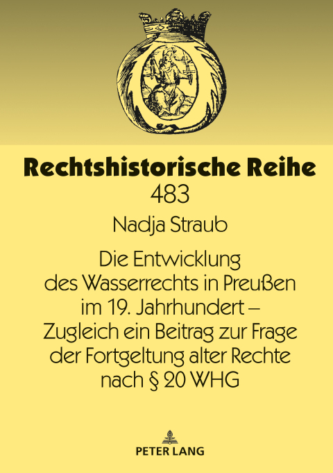 Cover image for book Die Entwicklung des Wasserrechts in Preußen im 19. Jahrhundert – Zugleich ein Beitrag zur Frage der Fortgeltung alter Rechte nach § 20 WHG