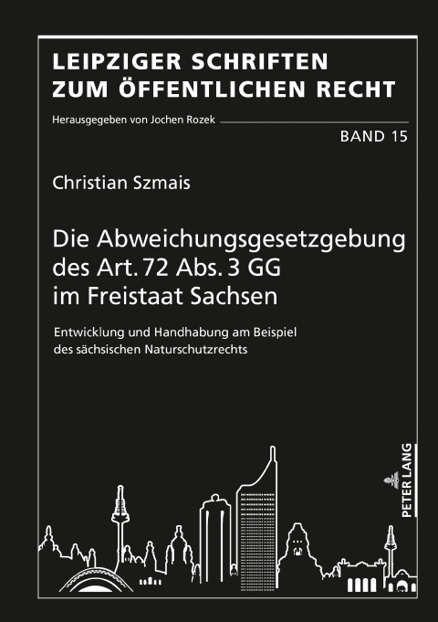 Cover image for book Die Abweichungsgesetzgebung des Art. 72 Abs. 3 GG im Freistaat Sachsen