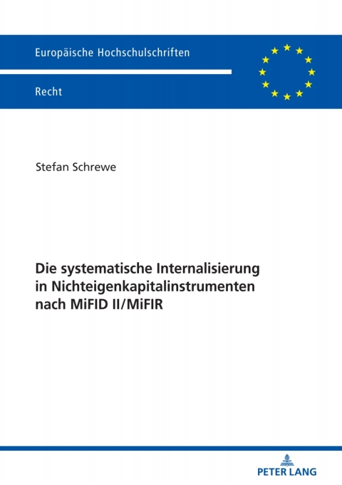 Cover image for book Die systematische Internalisierung in Nichteigenkapitalinstrumenten nach MiFID II/MiFIR