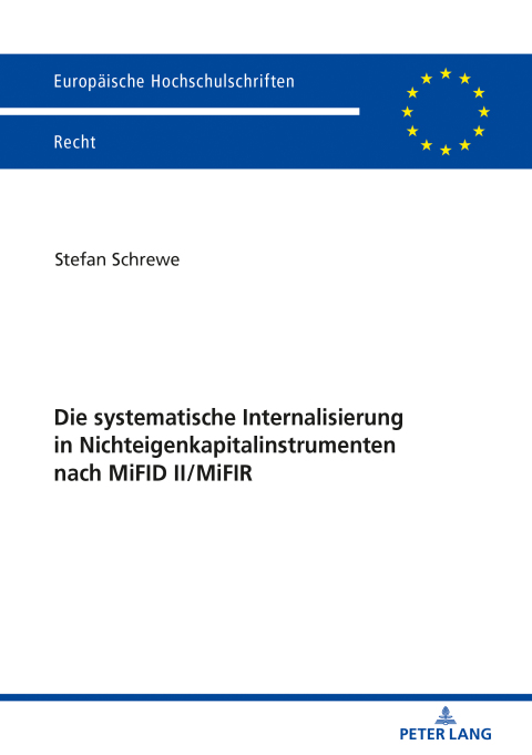 Cover image for book Die systematische Internalisierung in Nichteigenkapitalinstrumenten nach MiFID II/MiFIR