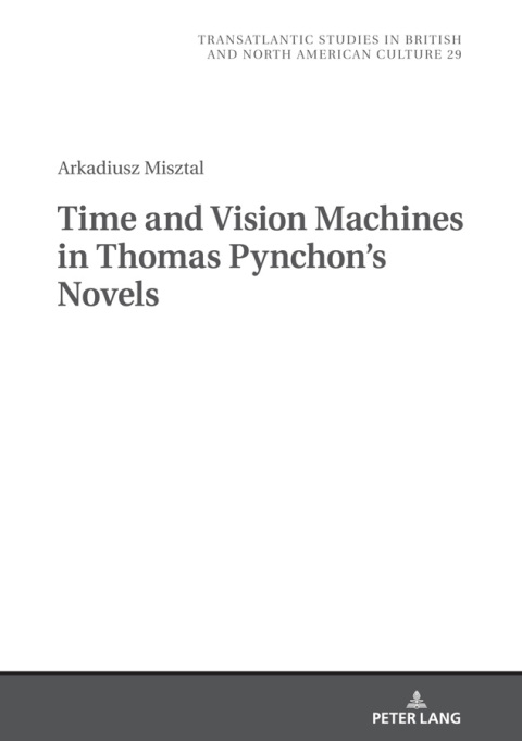 Cover image for book Time and Vision Machines in Thomas Pynchon’s Novels
