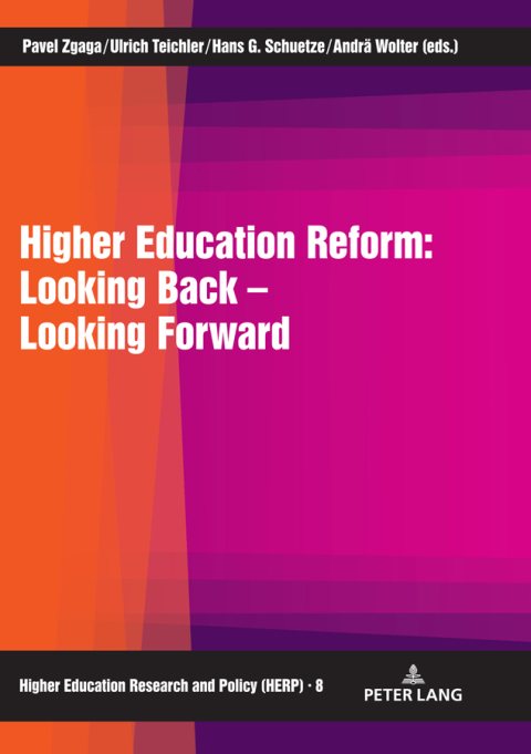Higher Education Reform: Looking Back â Looking Forward 