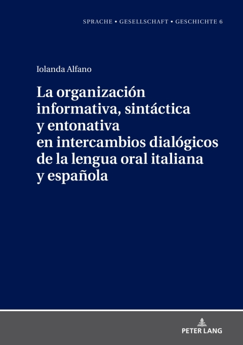 Cover image for book La organización informativa, sintáctica y entonativa en intercambios dialógicos de la lengua oral italiana y española