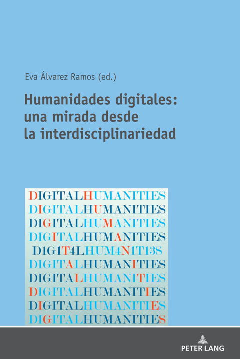 Cover image for book Humanidades digitales: una mirada desde la interdisciplinariedad