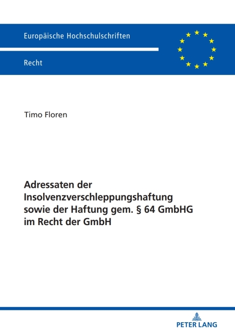 Cover image for book Adressaten der Insolvenzverschleppungshaftung sowie der Haftung gem. § 64 GmbHG im Recht der GmbH