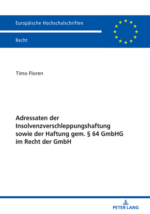 Cover image for book Adressaten der Insolvenzverschleppungshaftung sowie der Haftung gem. § 64 GmbHG im Recht der GmbH