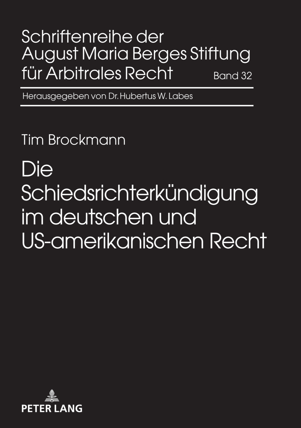 Die SchiedsrichterkÃ¼ndigung im deutschen und US-amerikanischen Recht - 1st Edition (eBook)