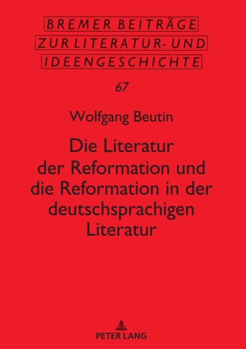 Die Literatur der Reformation und die Reformation in der deutschsprachigen Literatur 
