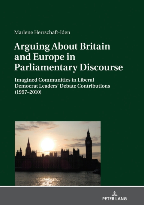 Cover image for book Arguing About Britain and Europe in Parliamentary Discourse