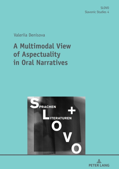 Cover image for book A Multimodal View of Aspectuality in Oral Narratives